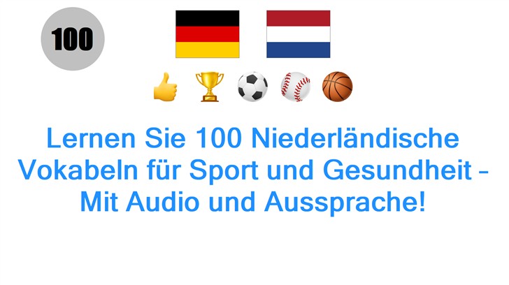 Lernen Sie 100 Niederländische Vokabeln für Sport und Gesundheit – Mit Audio und Aussprache!